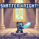 Shatter Knight