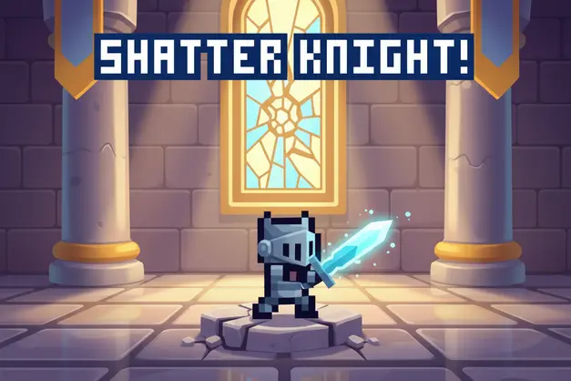 Shatter Knight Game